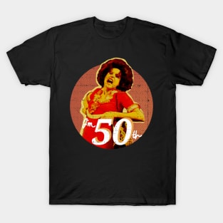 Sally omalley im 50th T-Shirt